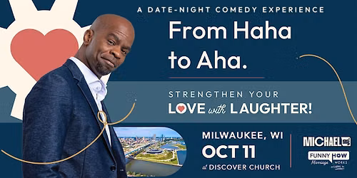 Michael Jr.'s Funny How Marriage Works Tour @ Milwaukee, WI - 4PM Show