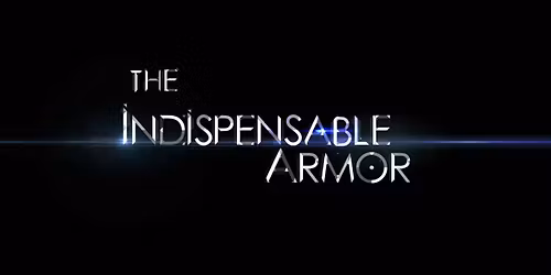 Movie Premiere - The Indispensable Armor