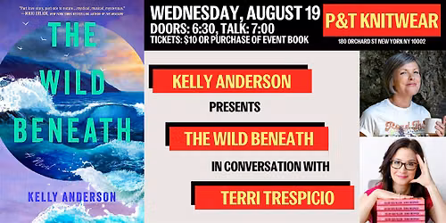 Kelly Anderson presents The Wild Beneath, with Terri Trespicio