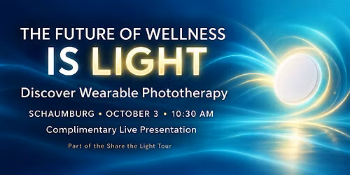 The Future of Wellness Is Light: Live in Schaumburg