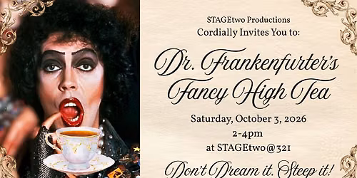 2nd Annual Dr. Frankenfurter's Fancy High Tea!
