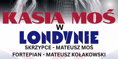 Kasia Mo\u015b w Londynie \u2764\ufe0f
