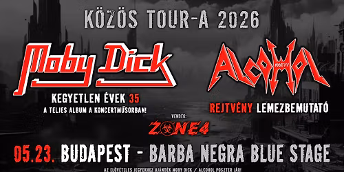 MOBY DICK \u2605 KEGYETLEN \u00c9VEK 35 \u2605 ALCOHOL \u2605 REJTV\u00c9NY LEMEZBEMUTAT\u00d3 \u2605 BARBA NEGRA