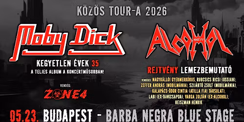 MOBY DICK \u2605 KEGYETLEN \u00c9VEK 35 \u2605 ALCOHOL \u2605 REJTV\u00c9NY LEMEZBEMUTAT\u00d3 \u2605 BARBA NEGRA