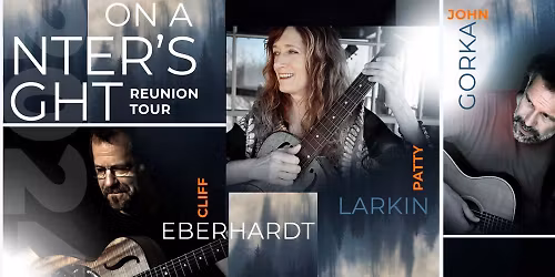 On A Winter's Night Reunion Tour - Cliff Eberhardt, John Gorka, Lucy Kaplansky, Patty Larkin at Atwood Music Hall