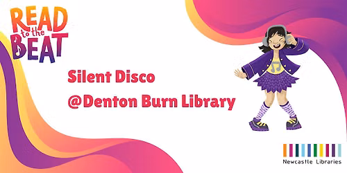 Read to the Beat! - Silent Disco @ Denton Burn Library
