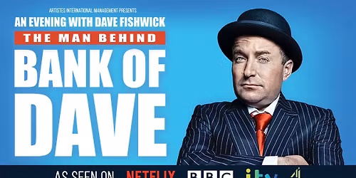 Dave Fishwick: The Man Behind The Bank of Dave