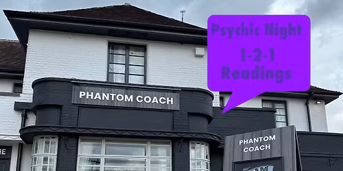 Psychic Nights One To One Readings At The Phantom Coach Coventry 14\/05\/2026