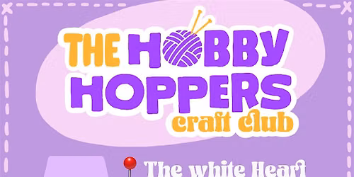 The HOBBY HOPPERS Craft N' Sip Club