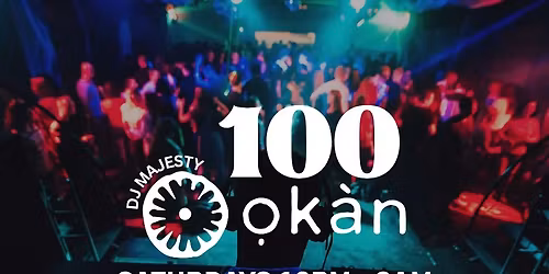 100 Okan Dance Party with DJ Majesty