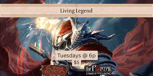 Flesh and Blood: Weekly Living Legend On Demand