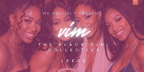 Leeds Social \u2728 VIM: The Black Girl Collective