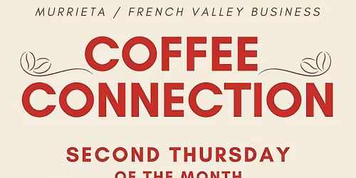 \u2615 Business Coffee Connection - Connecting Murrieta & French Valley Businesses