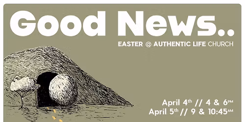 Easter @ Authentic Life Church