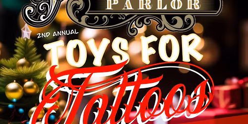 2nd Annual Toys For Tattoos 