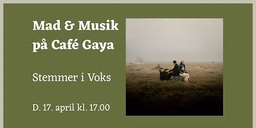 Mad & Musik p\u00e5 Caf\u00e9 Gaya: Stemmer i Voks