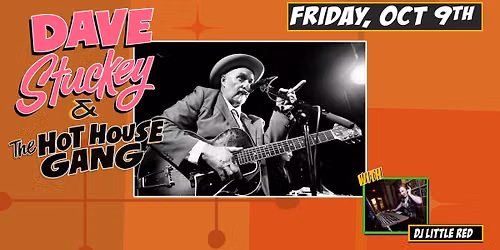 DAVE STUCKEY & THE HOT HOUSE GANG with DJ LITTLE RED at The Moose