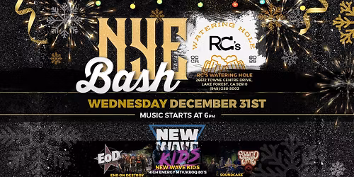 NYE BASH @ RC's Watering Hole!  New Wave Kids, EOD, and SoundCake!!
