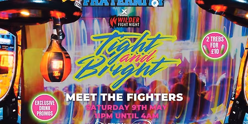 Fraternity Presents: TIGHT &amp; BRIGHT X MEET THE FIGHTERS\ud83c\udf08\u26a1\ufe0f\ud83e\udd4a