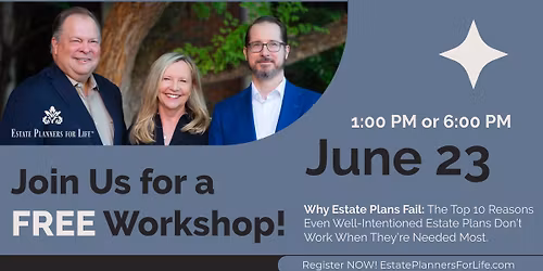 Educational Workshop: Why Estate Plans Fail