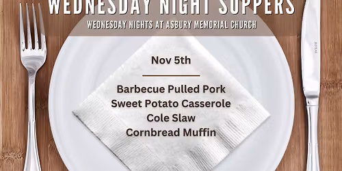 November 5th Wednesday Night Supper @ Asbury Memorial Church