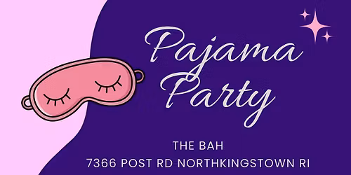 THE BAH PAJAMA PAHTY!