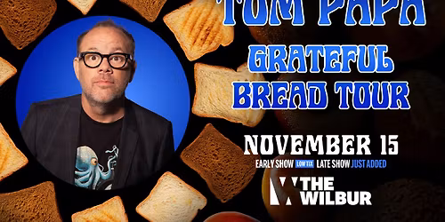 Tom Papa: Grateful Bread Tour