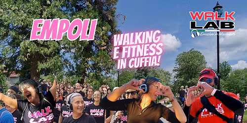 WALKLAB\u00ae Emozioni\u00ae in Movimento\u00ae a EMPOLI!