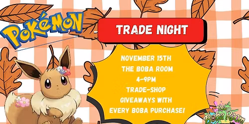 Pokemon Trade Night at The Boba Room