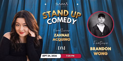 Stand Up Comedy with Zahnae Acquino @ SAMA Cellars featuring Brandon Wong