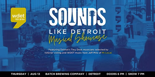WDET Presents: SOUNDS LIKE DETROIT 2026