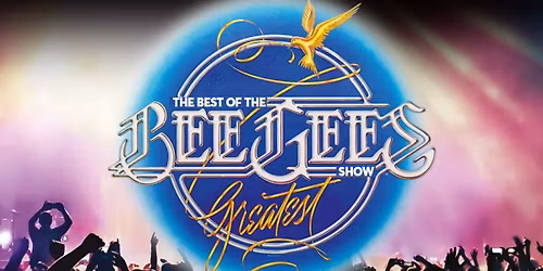 Best of the Bee Gees "Greatest" Show