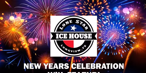 LONE STAR ICE HOUSE NEW YEARS CELEBRATION!!!!!!