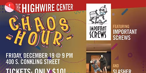 Chaos Hour: Unpredictable Improv at The Highwire Center!