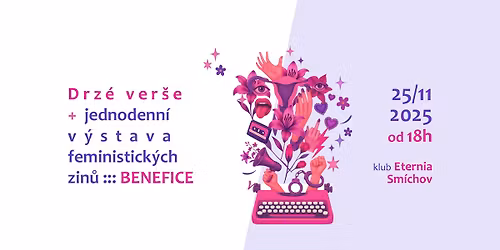 Drz\u00e9 ver\u0161e + v\u00fdstava feministick\u00fdch zin\u016f (benefice pro archiv)