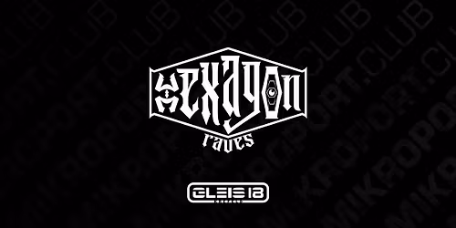 Hexagon Raves w. Karamustan