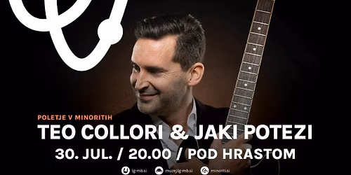 Poletje v Minoritih: TEO COLLORI & JAKI POTEZI
