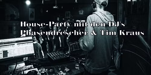E-Party mit DJ Phasendrescher & DJ Tim Kraus