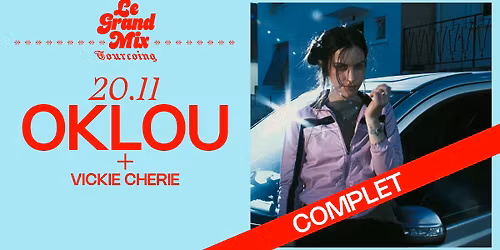 COMPLET - Oklou + Vickie Cherie \u00b7 Le Grand Mix \u00b7 Tourcoing