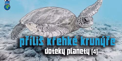 P\u0159\u00edli\u0161 k\u0159ehk\u00e9 krun\u00fd\u0159e [DOTEKY PLANETY #04]