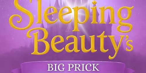 Sleeping Beauty\u2019s Big Prick - Adult Pantomime