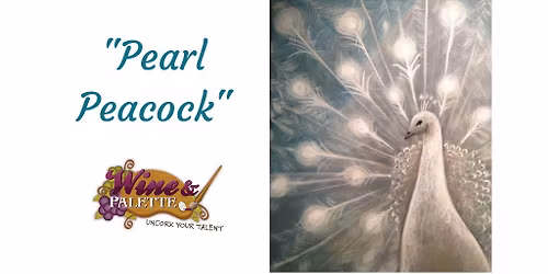 Pearl Peacock - W&P Painting Class