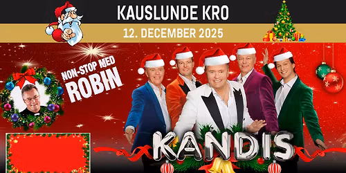 Kauslunde Kro - K\u00e6mpe MEGA julebal med Kandis + NON STOP med ROBIN \u2764\ufe0f\ud83d\udc83\ud83d\udd7a