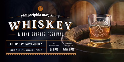 Philadelphia Magazine's Whiskey & Fine Spirits Festival 2026