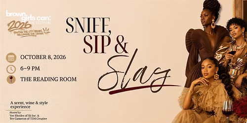 brown girls can: Sniff, Sip & Slay