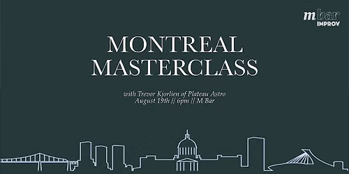 Montreal Masterclass (with Plateau Astro)