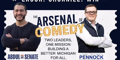 The Arsenal of Comedy: 6\/26\/26 A fundraiser show for Abdul El-Sayed