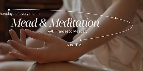 Mead & Meditation