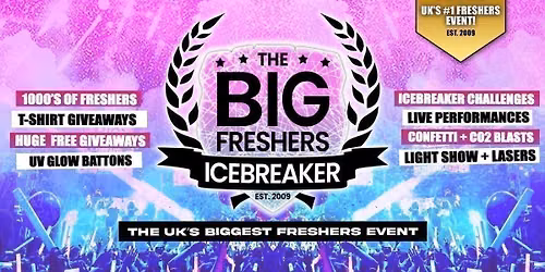 OFFICIAL Sheffield Big Freshers Icebreaker - UK Largest Freshers Events - Sold Out 10 Years Running \ud83c\udfc6