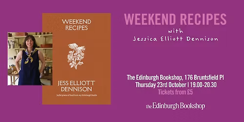 Weekend Recipes with Jessica Elliott Dennison